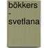 Bökkers - Svetlana