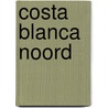 Costa Blanca Noord by Hugo Renaerts