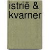 Istrië & Kvarner by Guido Derksen