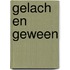 Gelach en Geween