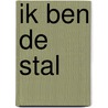 Ik ben de stal by J.A.M. van Oss s.m.m.