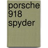 Porsche 918 Spyder door Calvin Cruz