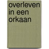Overleven in een orkaan by Patrick Perish