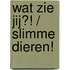 Wat zie jij?! / Slimme dieren!