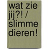 Wat zie jij?! / Slimme dieren! by Sara Vogler