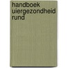 Handboek Uiergezondheid Rund door T.J.G.M. Lam