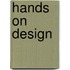 Hands on design
