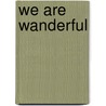 We are wanderful door Pablo Hannon