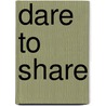 Dare to Share by Maria Menger