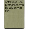 Ontsluierd - De Protocollen van de Wijzen van Sion door Robin de Ruiter
