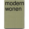 Modern wonen by Unknown