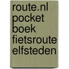 Route.nl pocket boek fietsroute Elfsteden by Unknown