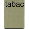 Tabac door Gerda Dendooven
