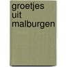 Groetjes uit Malburgen door Hennie Gerritsen