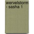 Wervelstorm - Sasha 1