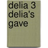 Delia 3 Delia's gave door Virginia Andrews