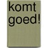 Komt goed!