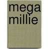 Mega Millie by Sienna Williams