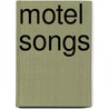 Motel Songs door Auke Hulst