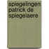 Spiegelingen Patrick De Spiegelaere