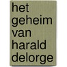 Het geheim van Harald Delorge door David Van Den Bosch