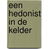 Een hedonist in de kelder door Jay Mcinerney