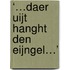 ‘…Daer uijt hanght Den Eijngel…’
