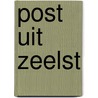 Post uit Zeelst by Mieke Hurkx