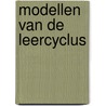 Modellen van de leercyclus by Bert Versloot