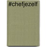 #Chefjezelf door Ruud Poels