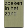 Zoeken in Het Zand door Michel Hendriksen