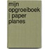 Mijn opgroeiboek | PAPER PLANES