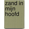 Zand in mijn hoofd door Els van Buren
