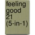 Feeling Good 21 (5-in-1)