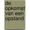 De opkomst van een opstand door Owan Drake