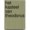 Het kasteel van Theodorus door Marc de Bel