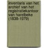 Inventaris van het archief van het registratiekantoor van Harelbeke (1838-1979)