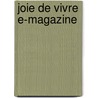 Joie de Vivre E-magazine by Don Muschter