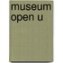 Museum open u