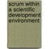 Scrum within a scientific development environment