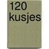 120 kusjes
