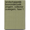 Landschappelijk booronderzoek Zingem. Collector Ouwegem, fase 1 by Koen Hebinck