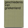 Geschiedenis van Griekenland door Katelijn Vandorpe
