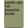 Parels van het Bossche Broek by Peter Verhagen