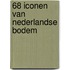 68 Iconen van Nederlandse bodem