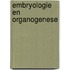 Embryologie en organogenese
