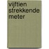 Vijftien strekkende meter