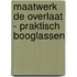 Maatwerk De Overlaat - Praktisch booglassen