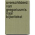 Overschilderd: van Gregoriusmis naar Bijbeltekst