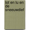 lot en lu en de sneeuwdief by C. van den End